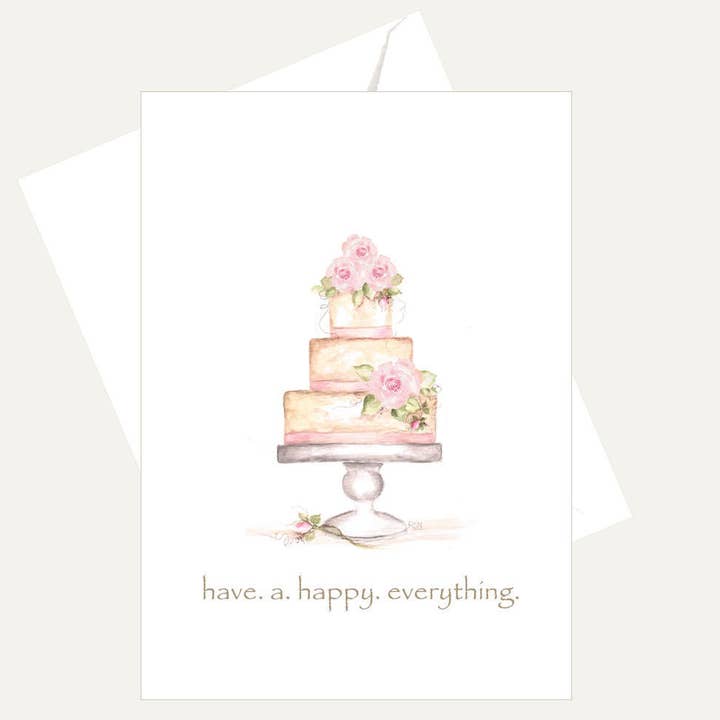 Card with a watercolor illustration of a three-tiered cake with flowers and the text 'have. a. happy. everything.'