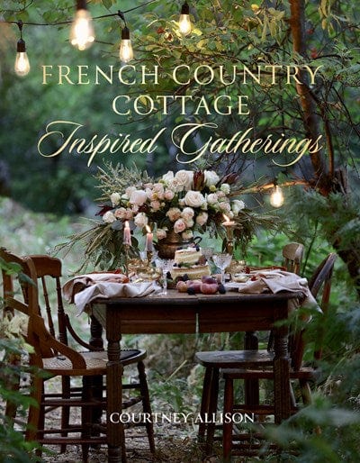 Gibbs Smith French Country Cottage Inspired Gatherings - Little Miss Muffin Children & Home