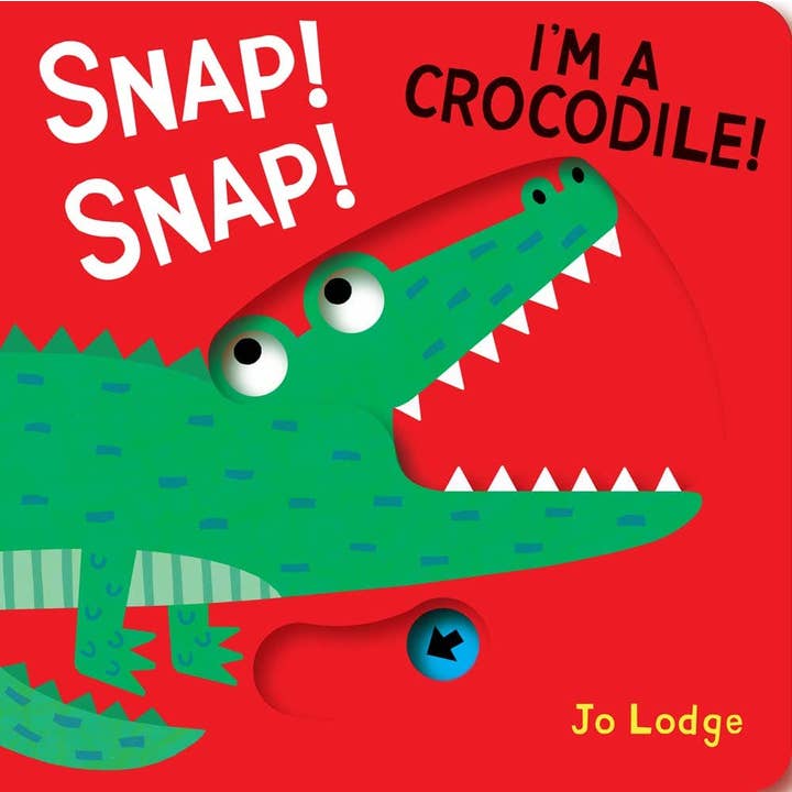 Hachette Book Group Snap! Snap! I’m a Crocodile! - Little Miss Muffin Children & Home