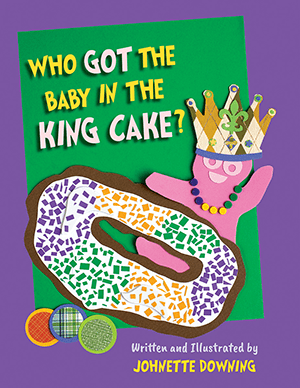 Arcadia Publishing Who Got the Baby in the King Cake? - Little Miss Muffin Children & Home