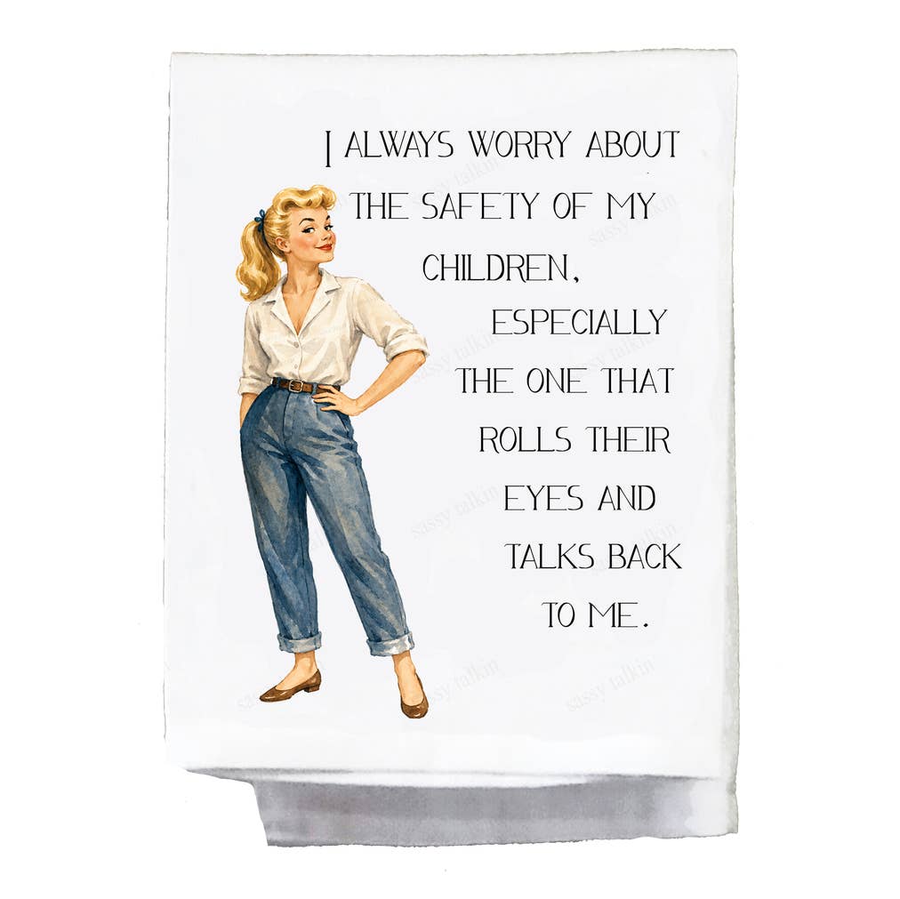 Sassy Girl "I Always Worry About the Safety of My Children" Dish Towel