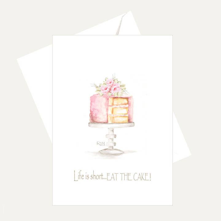 Card with a cake illustration and 'Life is short, eat the cake!' text on a white background