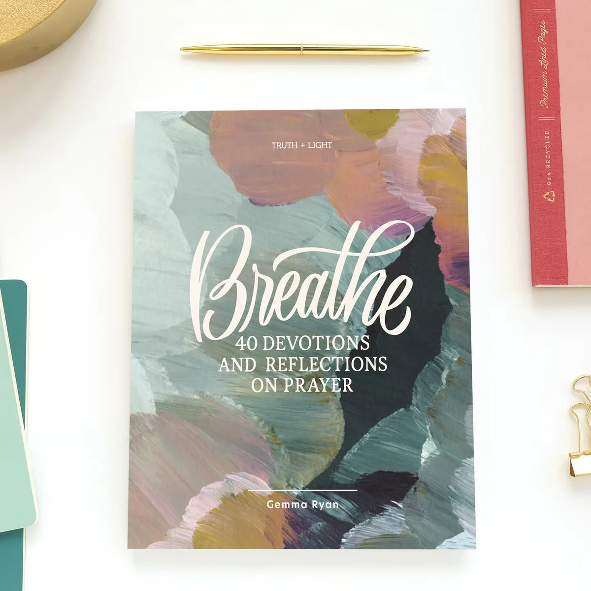 Breathe: 40 Days of Devotions and Reflections on Prayer