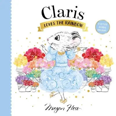 Chronicle Books Claris Loves the Rainbow - Little Miss Muffin Children & Home