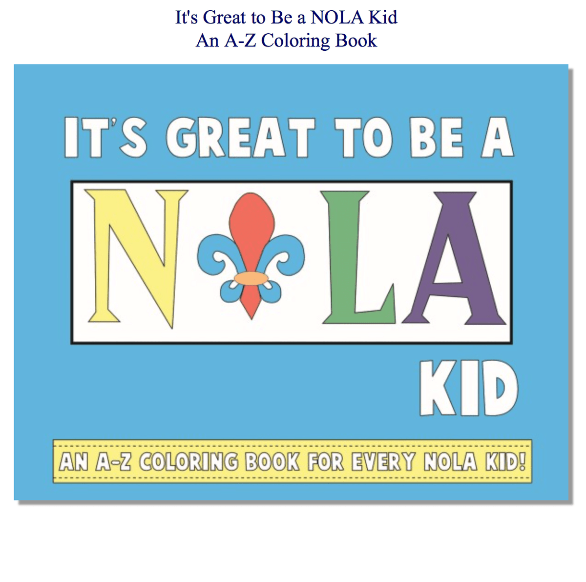 Looziana Book Company - It's Great to be a NOLA Kid, An A to Z Coloring Book - Little Miss Muffin Children & Home