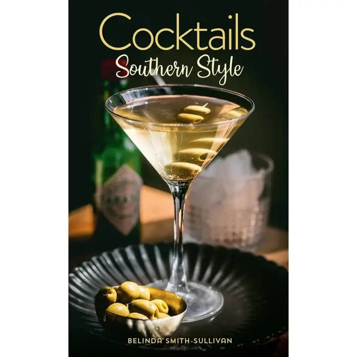 Gibbs Smith Cocktails, Southern Style: Pours, Drinks, Sips, and Bites - Little Miss Muffin Children & Home