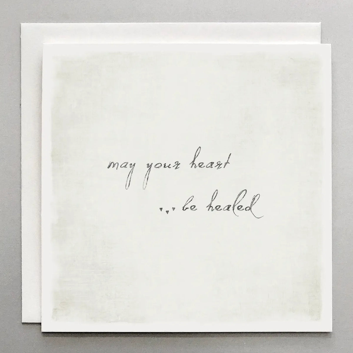 May Your Heart Be Healed Card - Sympathy Card
