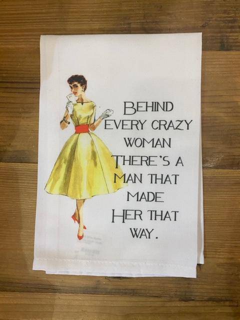 Sassy Talkin - Sassy Talkin "Behind Every Crazy Woman"  Dish Towel - Little Miss Muffin Children & Home
